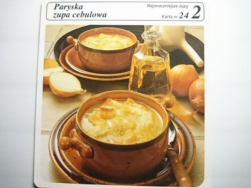 KARTA KULINARNA NR 24 PARYSKA ZUPA CEBULOWA