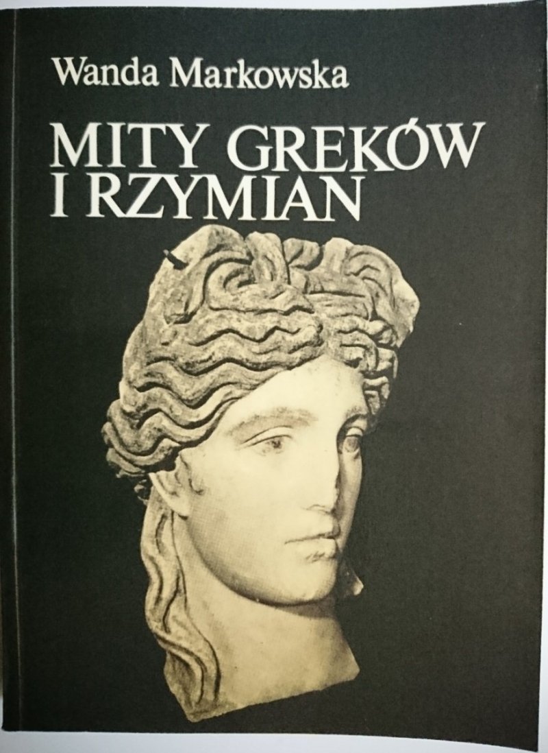 MITY GREKÓW I RZYMIAN - Wanda Markowska 1990