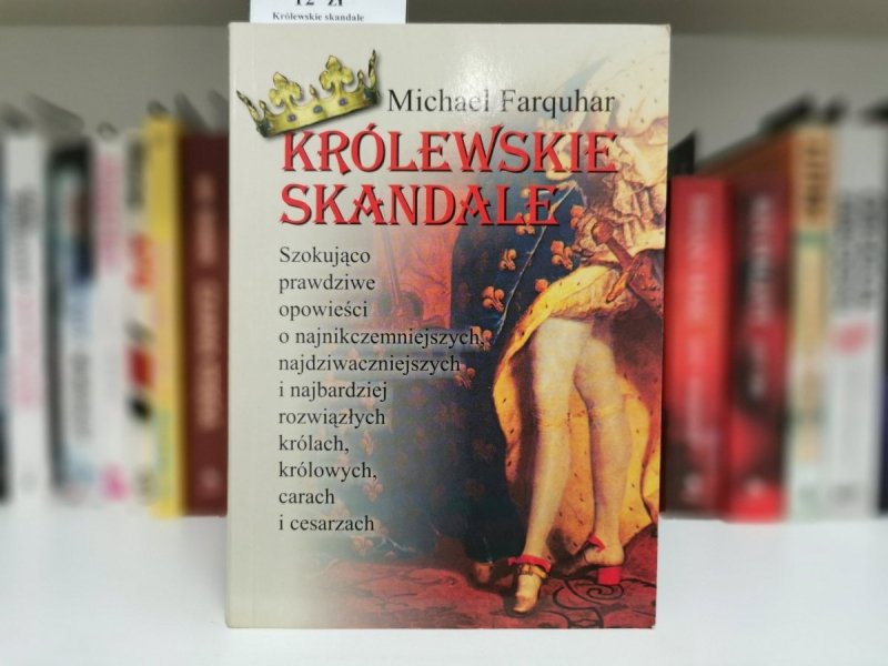 KRÓLEWSKIE SKANDALE - Michael Farquhar