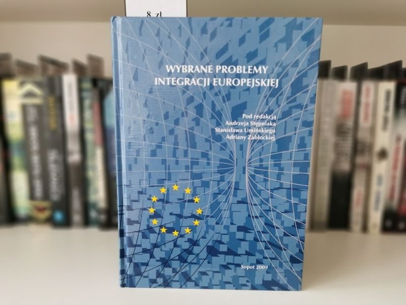 Wybrane problemy Integracji Europejskiej - red. Stępniak