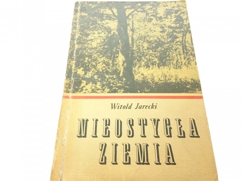 NIEOSTYGŁA ZIEMIA - Witold Jarecki (1968)