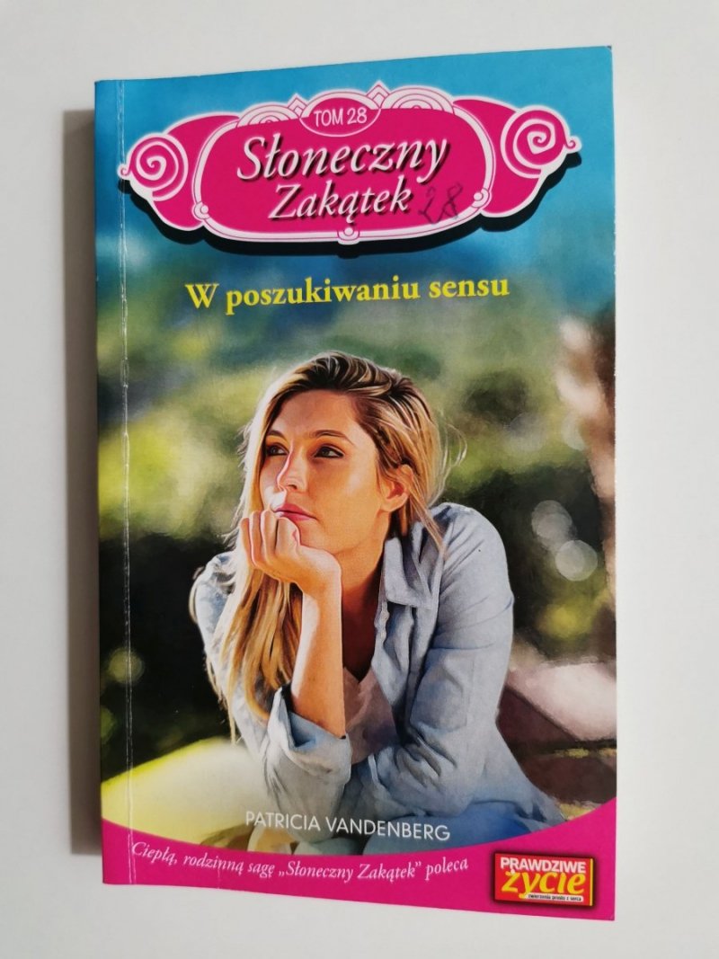 SŁONECZNY ZAKĄTEK TOM 28 W POSZUKIWANIU SENSU - Patricia Vandenberg 2019