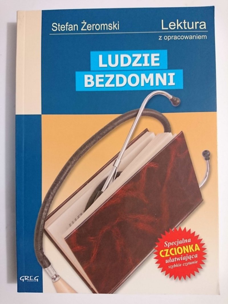 LUDZIE BEZDOMNI – STEFAN ŻEROMSKI. WYDANIE Z OPRACOWANIEM - Anna Popławska 2015