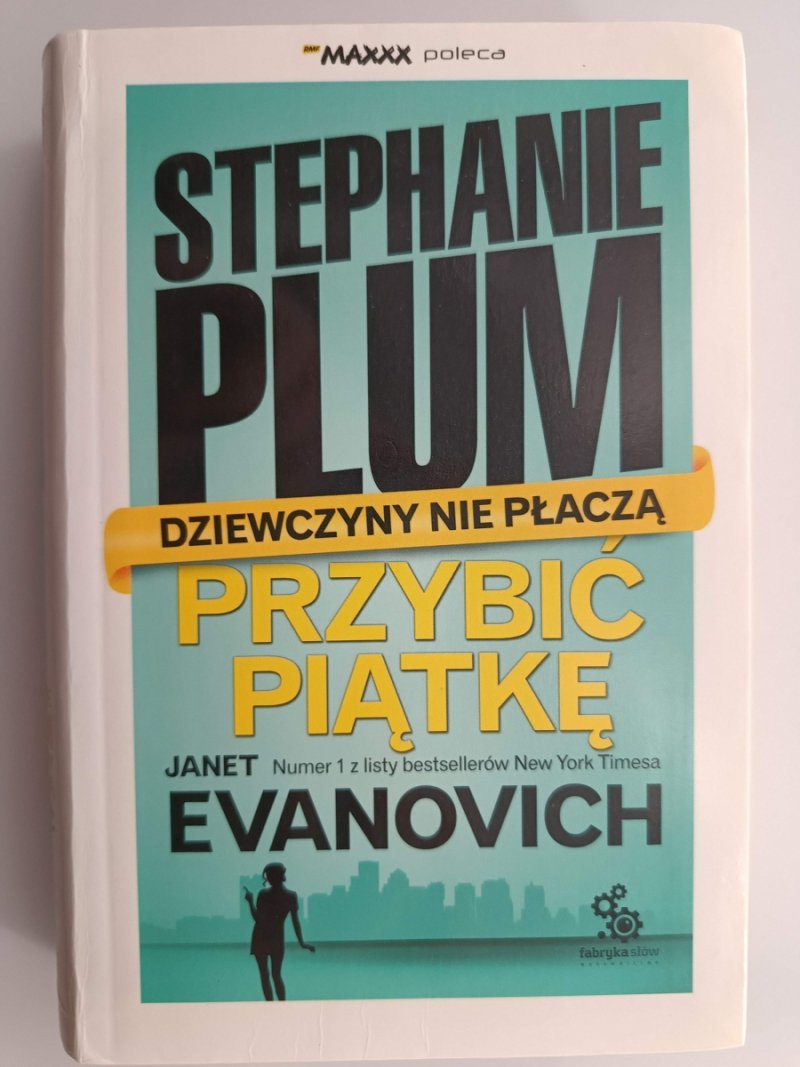 DZIEWCZYNY NIE PŁACZĄ. PRZYBIĆ PIĄTKĘ - Stephanie Plum