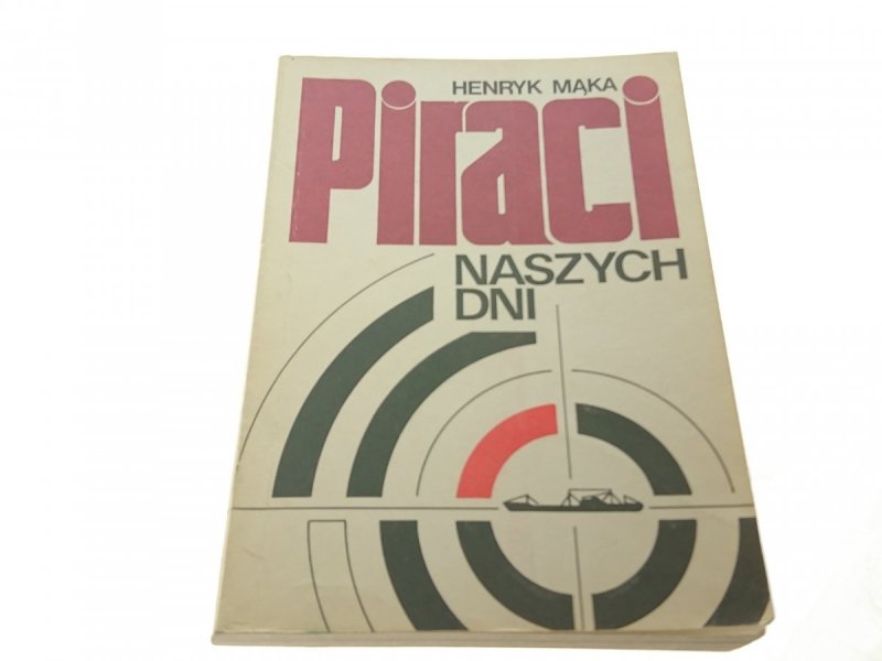 PIRACI NASZYCH DNI - Henryk Mąka