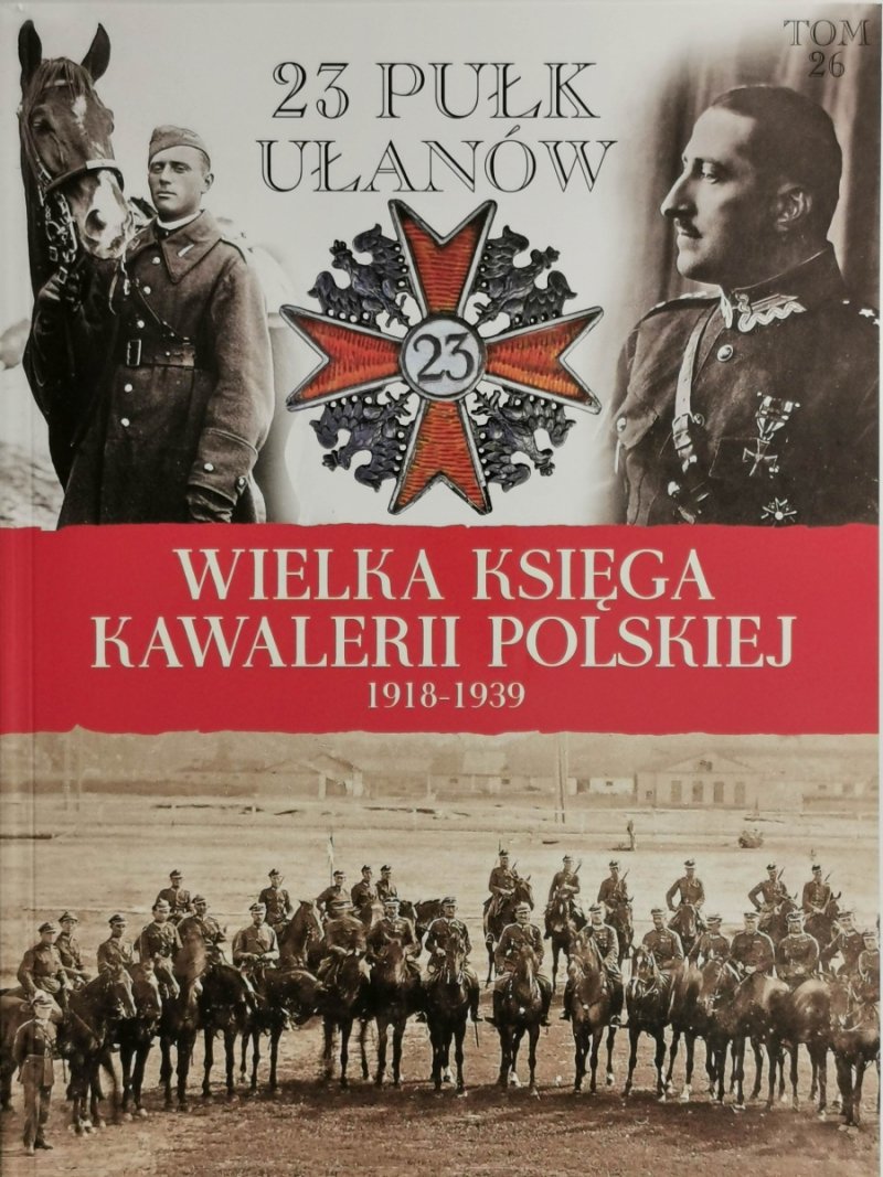 WIELKA KSIĘGA KAWALERII POLSKIEJ 1918-1939 tom 26