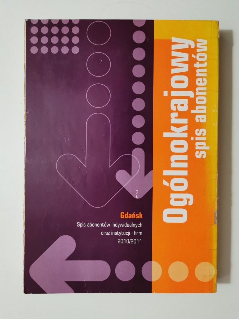 GDAŃSK. SPIS ABONENTÓW INDYWIDUALNYCH ORAZ INSTYTUCJI I FIRM 2010/2011