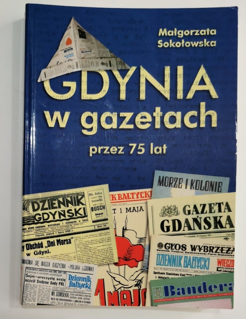 GDYNIA W GAZETACH PRZEZ 75 LAT - Małgorzata Sokołowska
