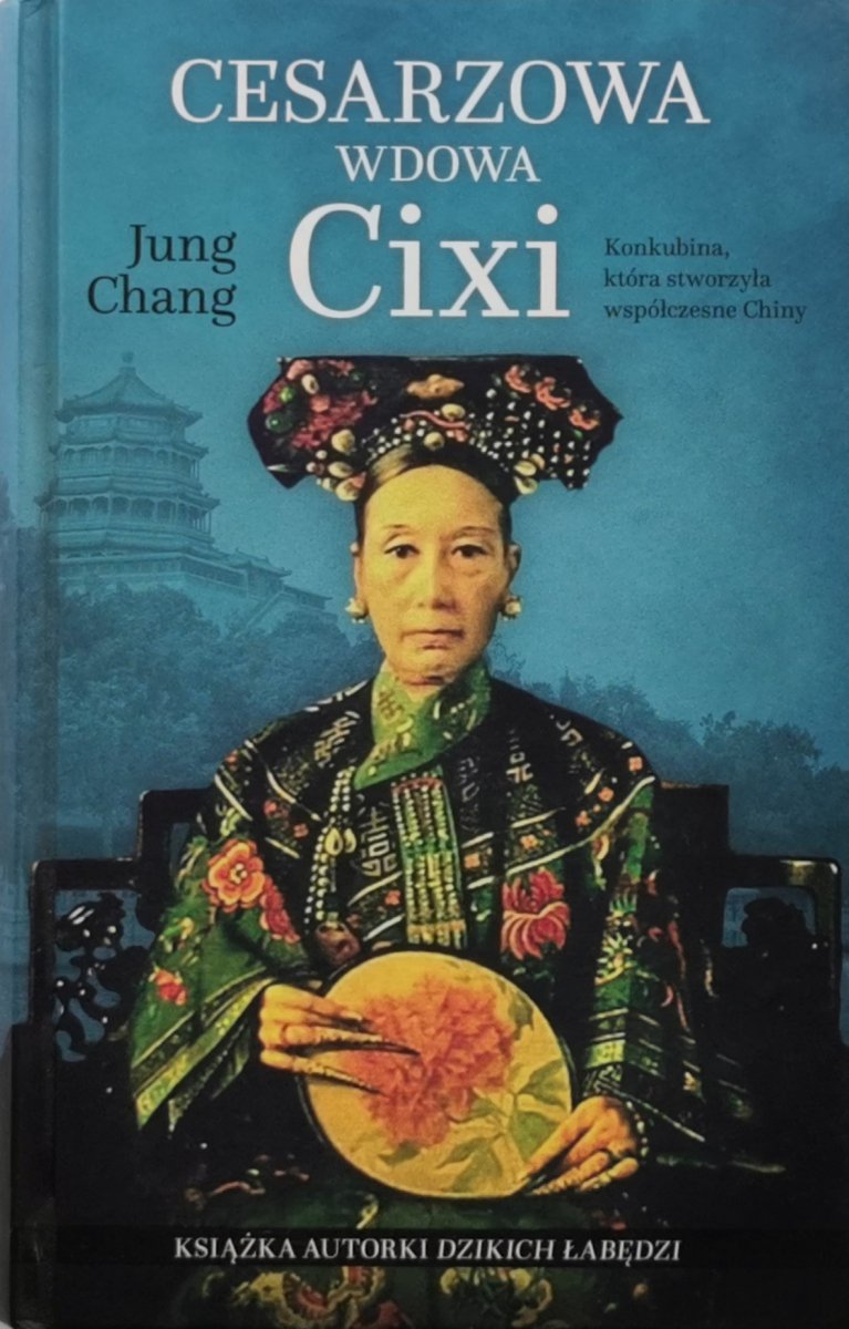 CESARZOWA WDOWA CIXI - Jung Chang