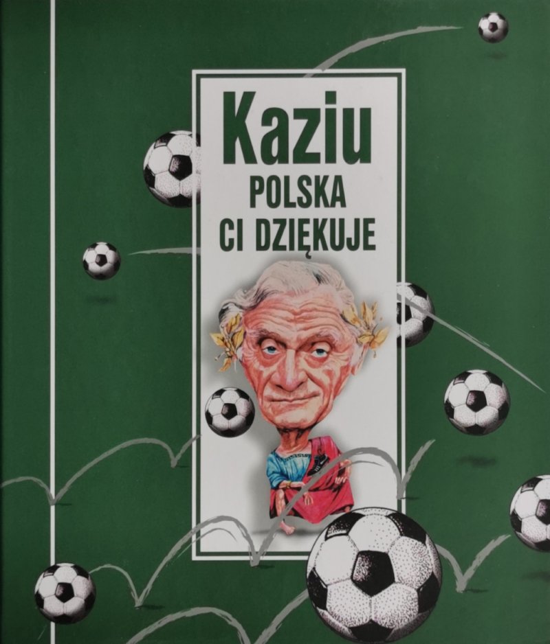 KAZIU POLSKA CI PODZIĘKUJE - Józef Węgrzyn