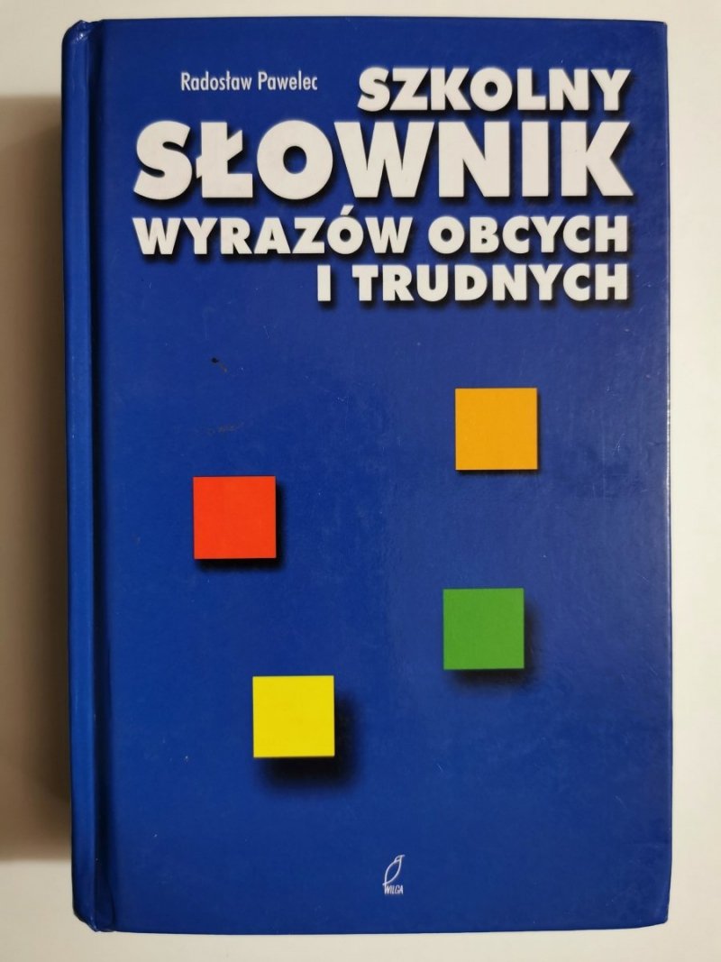 SZKOLNY SŁOWNIK WYRAZÓW - Radosław Pawelec