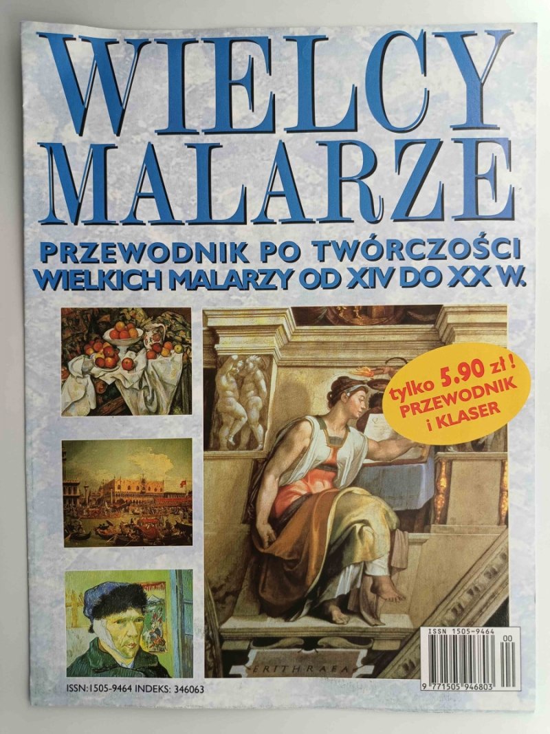 WIELCY MALARZE. PRZEWODNIK PO TWÓRCZOŚCI WIELKICH MALARZY OD XIV DO XX W.
