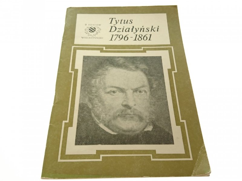 TYTUS DZIAŁYŃSKI 1796-1861 - Słowiński (1984)