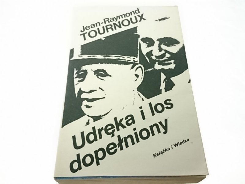 UDRĘKA I LOS DOPEŁNIONY Jean-Raymond Tournoux 1979