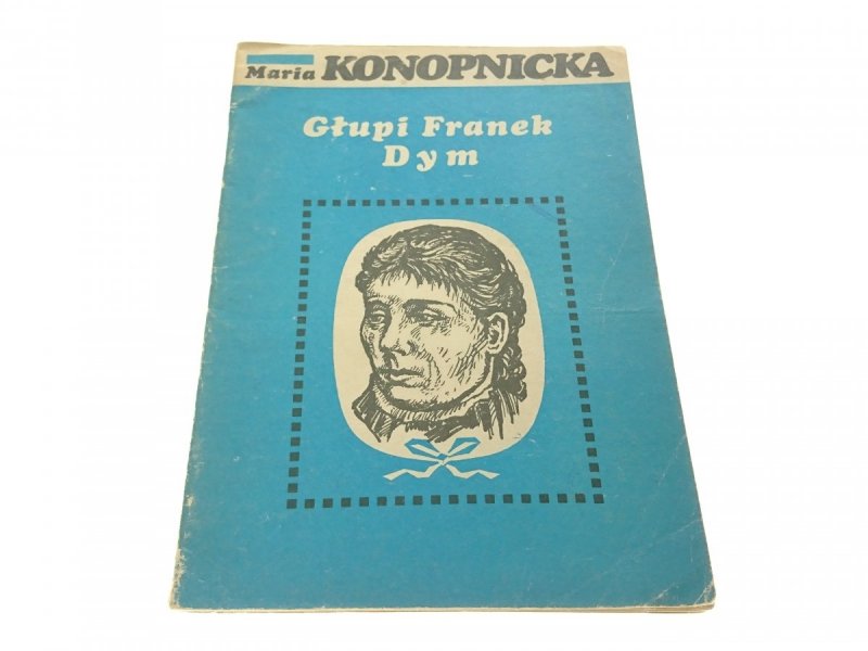 GŁUPI FRANEK DYM - Maria Konopnicka