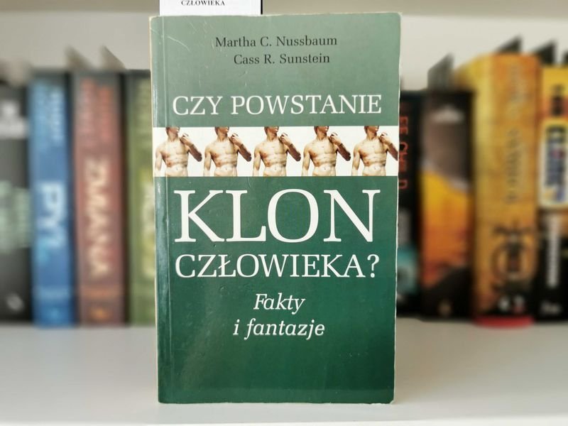 Czy powstanie klon człowieka? Fakty i fantazje - Nussbaum
