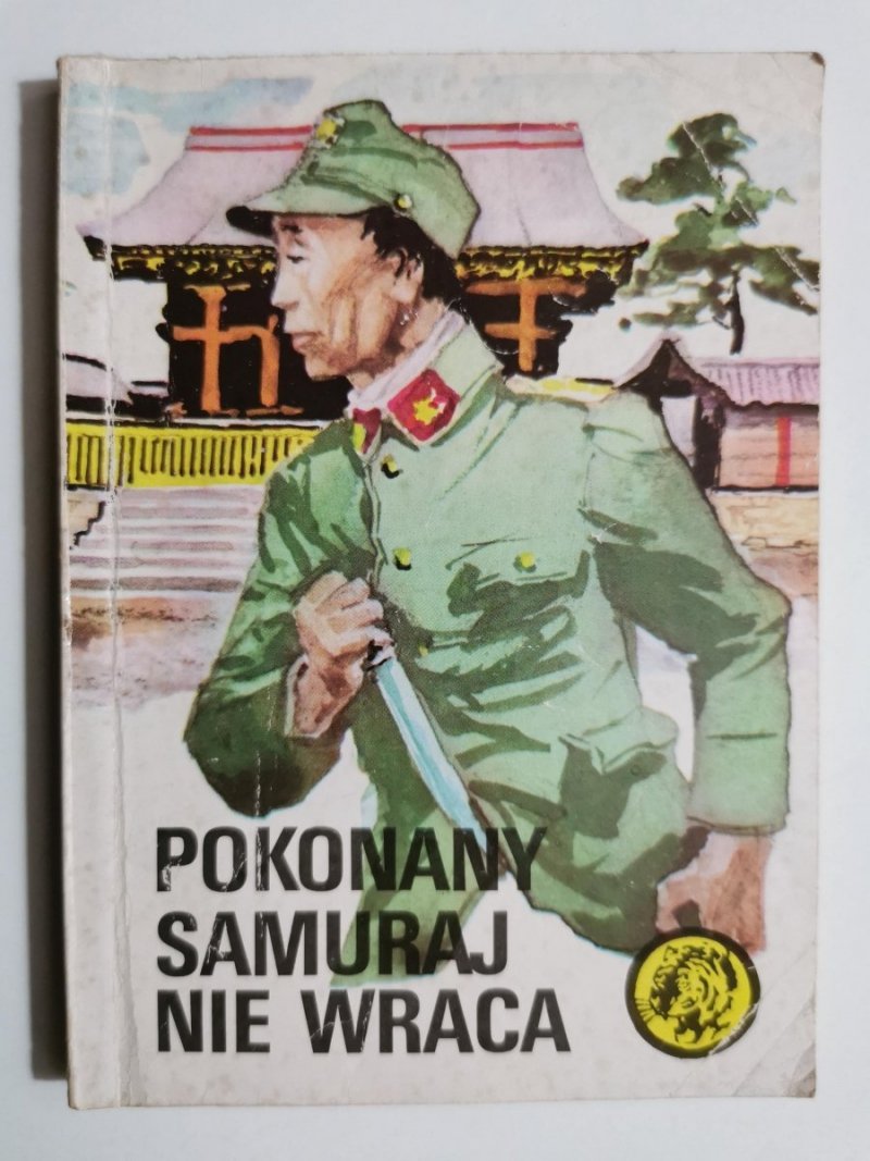 ŻÓŁTY TYGRYS: POKONANY SAMURAJ NIE WRACA