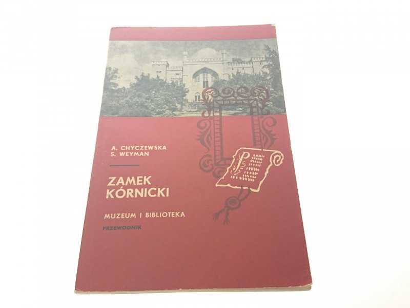 ZAMEK KÓRNICKI - A. Chyczewska