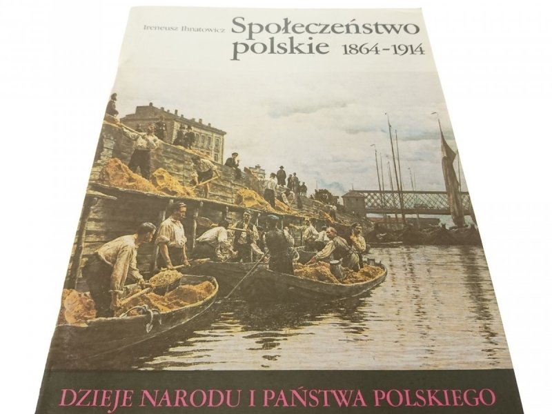 DNiPP: SPOŁECZEŃSTWO POLSKIE 1864-1914