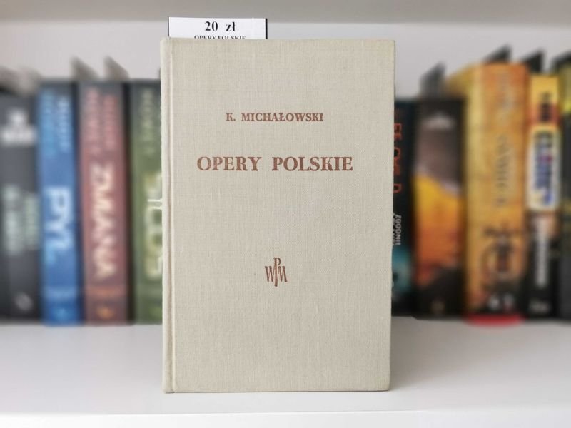 Opery Polskie - K. Michałowski