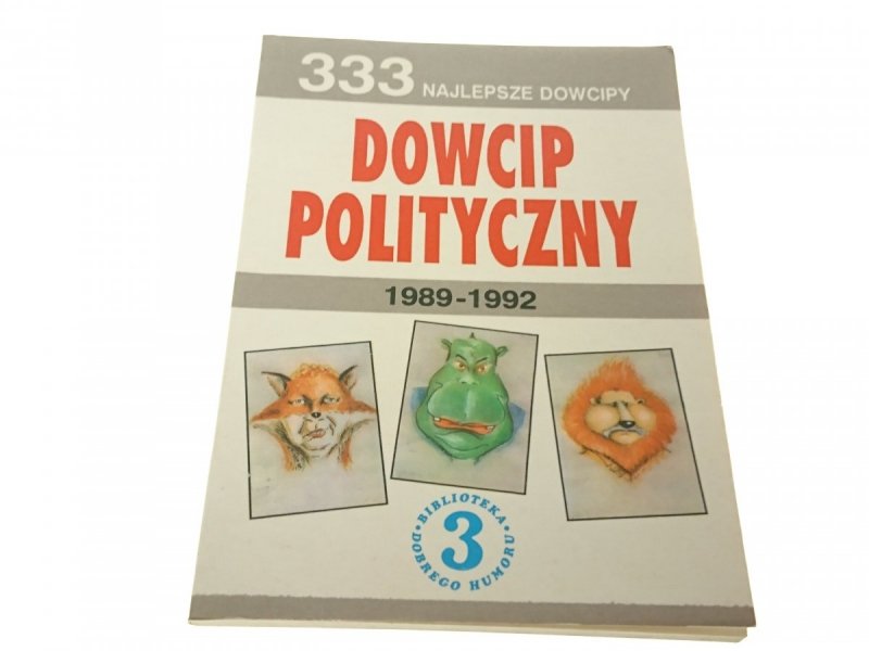 333 NAJLEPSZE DOWCIPY DOWCIP POLITYCZNY 1989-1992 