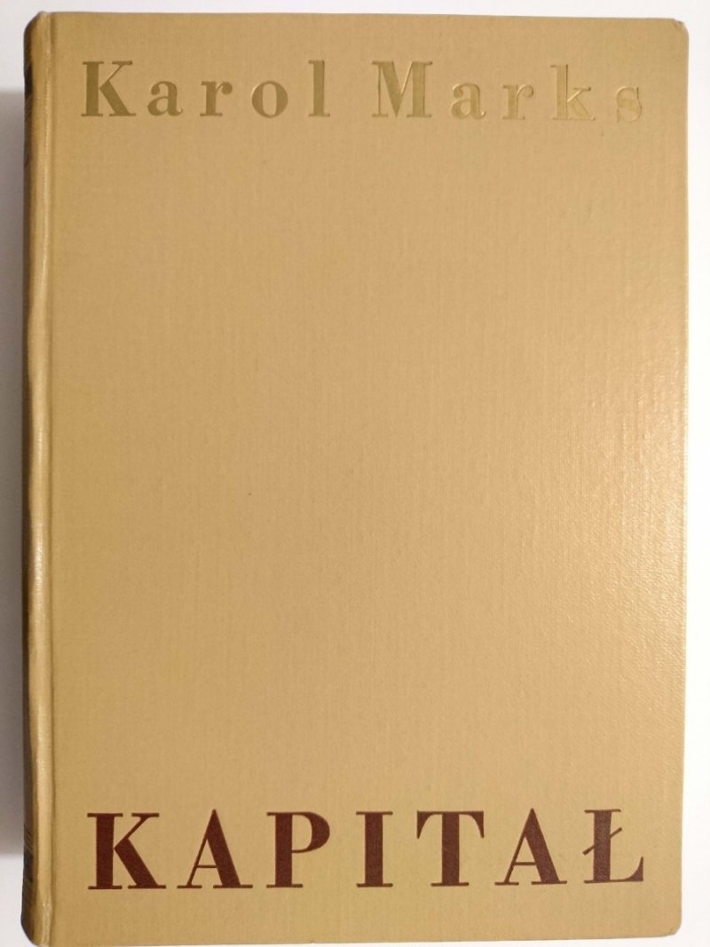 KAPITAŁ TOM I - Karol Marks 1951