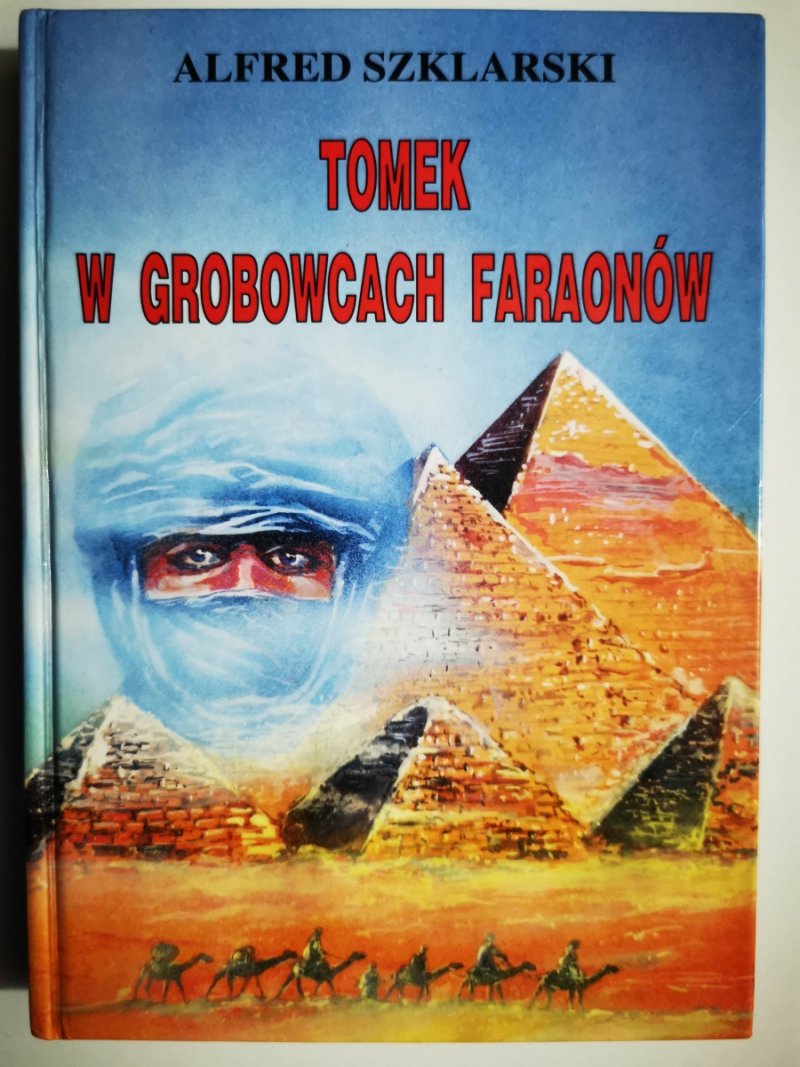 TOMEK W GROBOWCACH FARAONÓW - Alfred Szklarski
