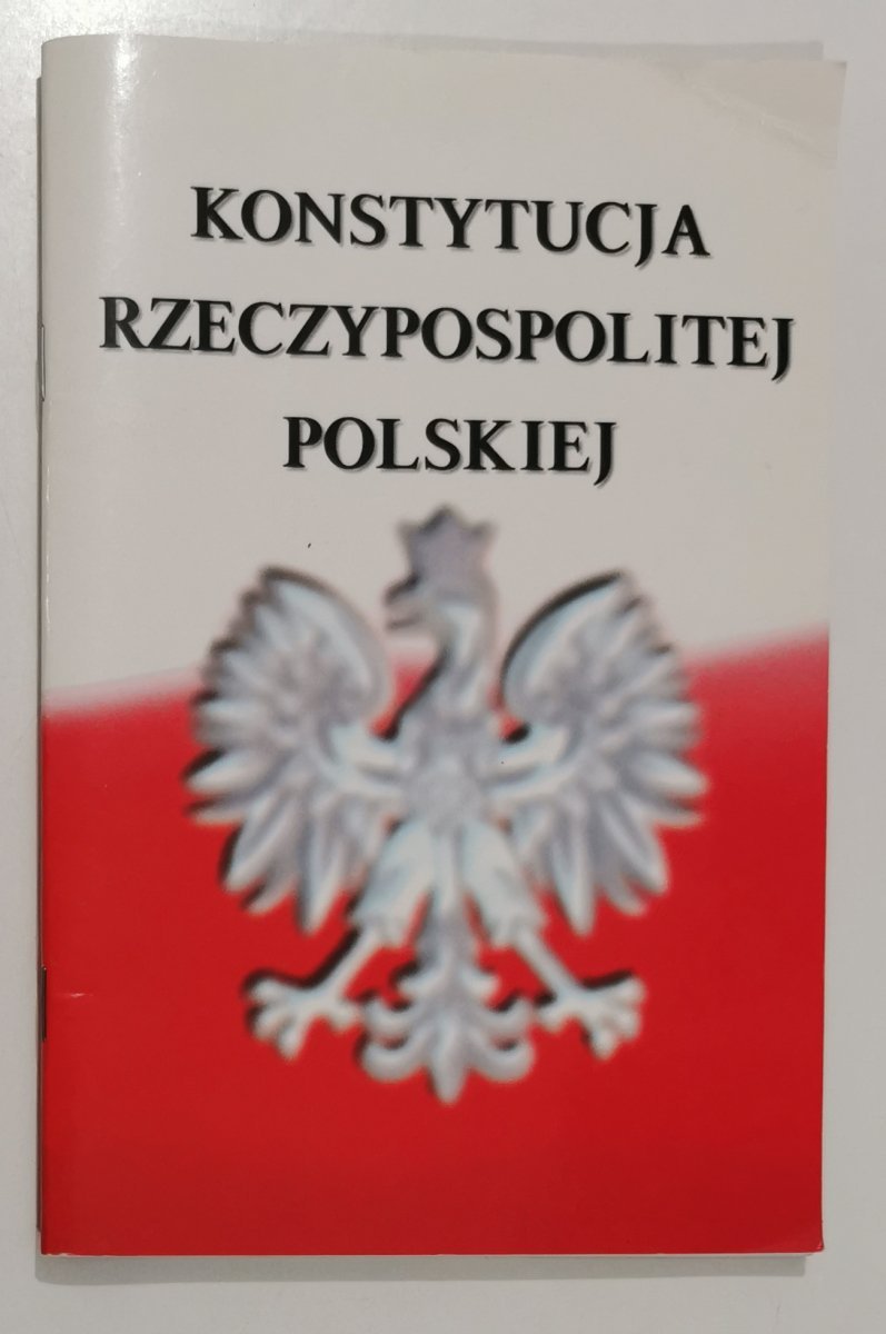KONSTYTUCJA RZECZYPOSPOLITEJ POLSKIEJ 