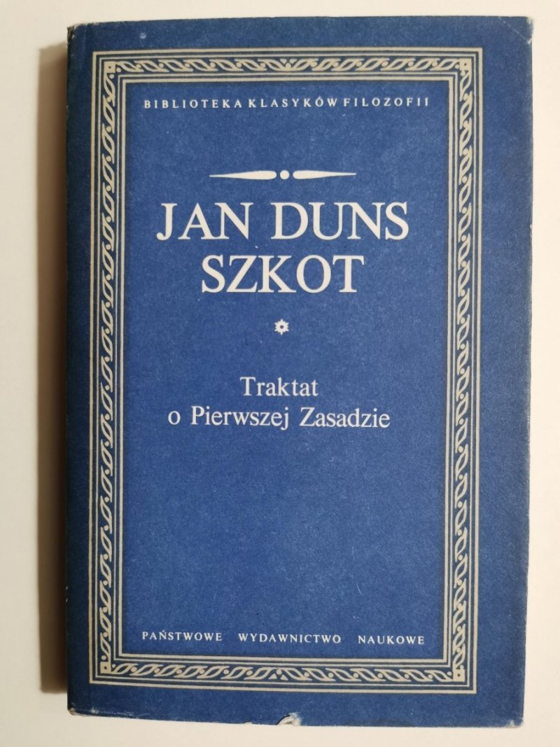 TRAKTAT O PIERWSZEJ ZASADZIE - Jan Duns Szkot