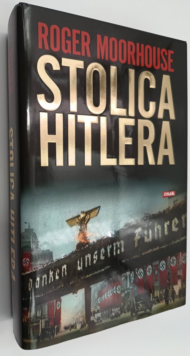 STOLICA HITLERA - Roger Moorhouse