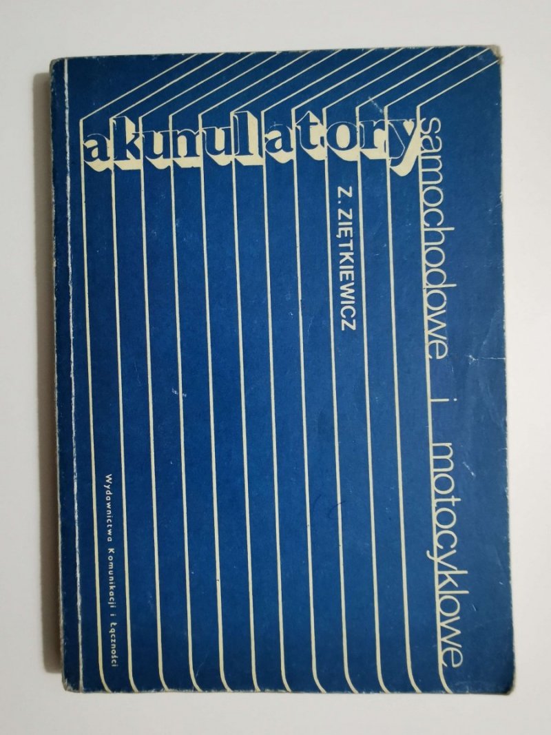 Akumulatory samochodowe i motocyklowe - Zdzisław Ziętkiewicz 1979
