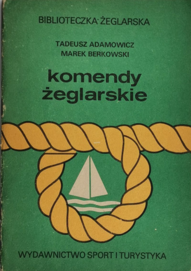 KOMENDY ŻEGLARSKIE - Tadeusz Aamowicz