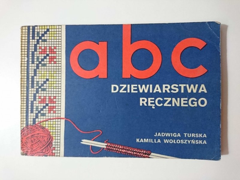 ABC DZIEWIARSTWA RĘCZNEGO - Jadwiga Turska