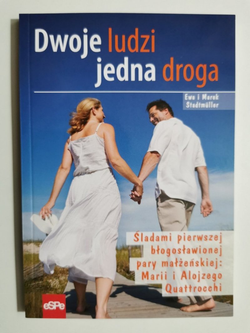 DWOJE LUDZI JEDNA DROGA - Ewa i Marek Stadtmuller