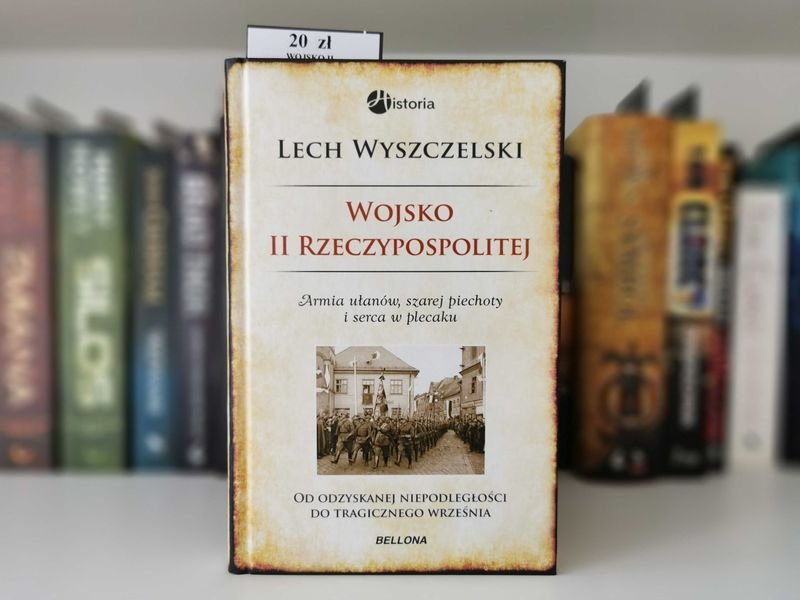 Wojsko II Rzeczypospolitej - Lech Wyszczelski