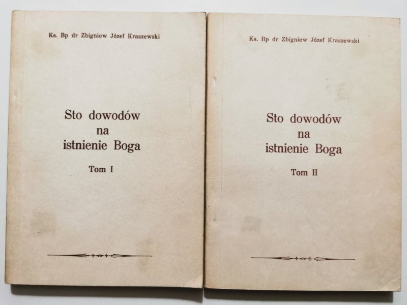 STO DOWODÓW NA ISTNIENIE BOGA TOMI i II - Zbigniew Kraszewski