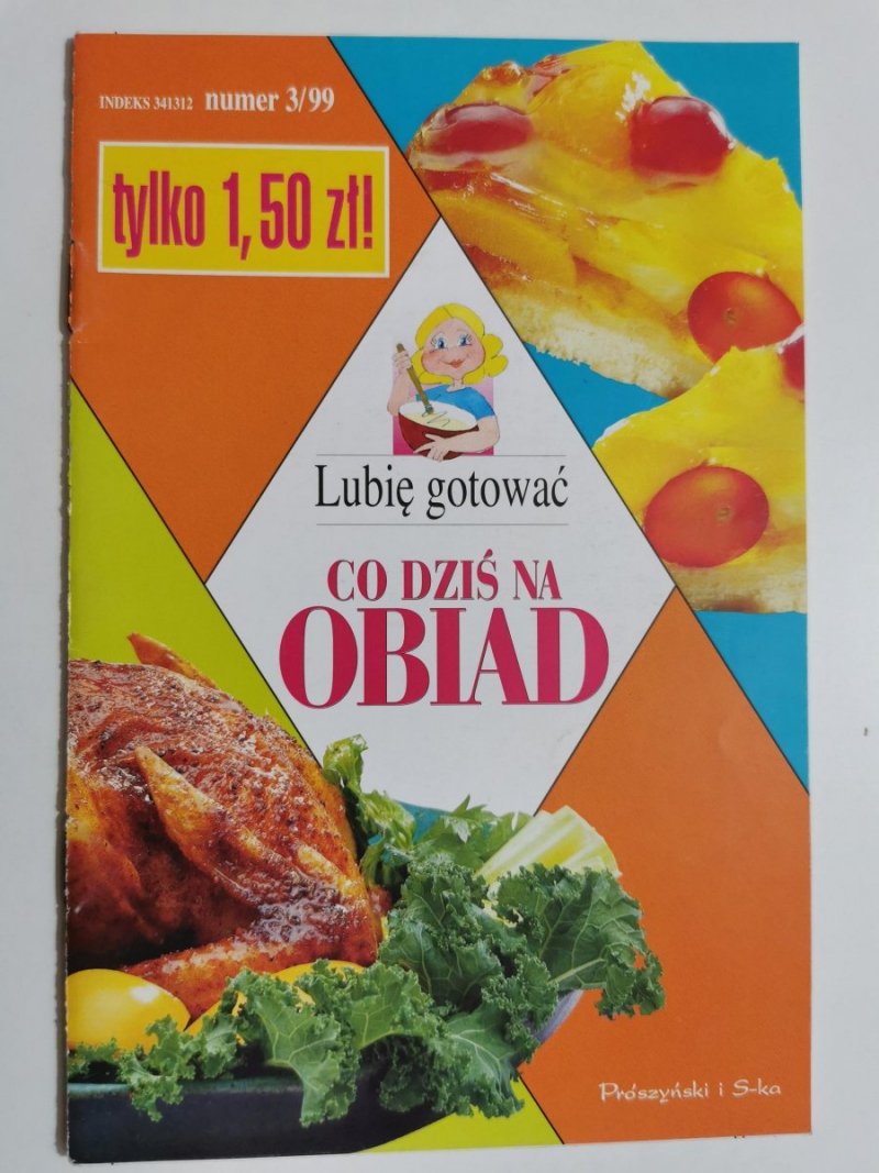 LUBIĘ GOTOWAĆ NR 3/99 CO DZIŚ NA OBIAD