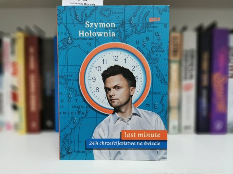 LAST MINUTE. 24H CHRZEŚCIJAŃSTWA NA ŚWIECIE - Szymon Hołownia