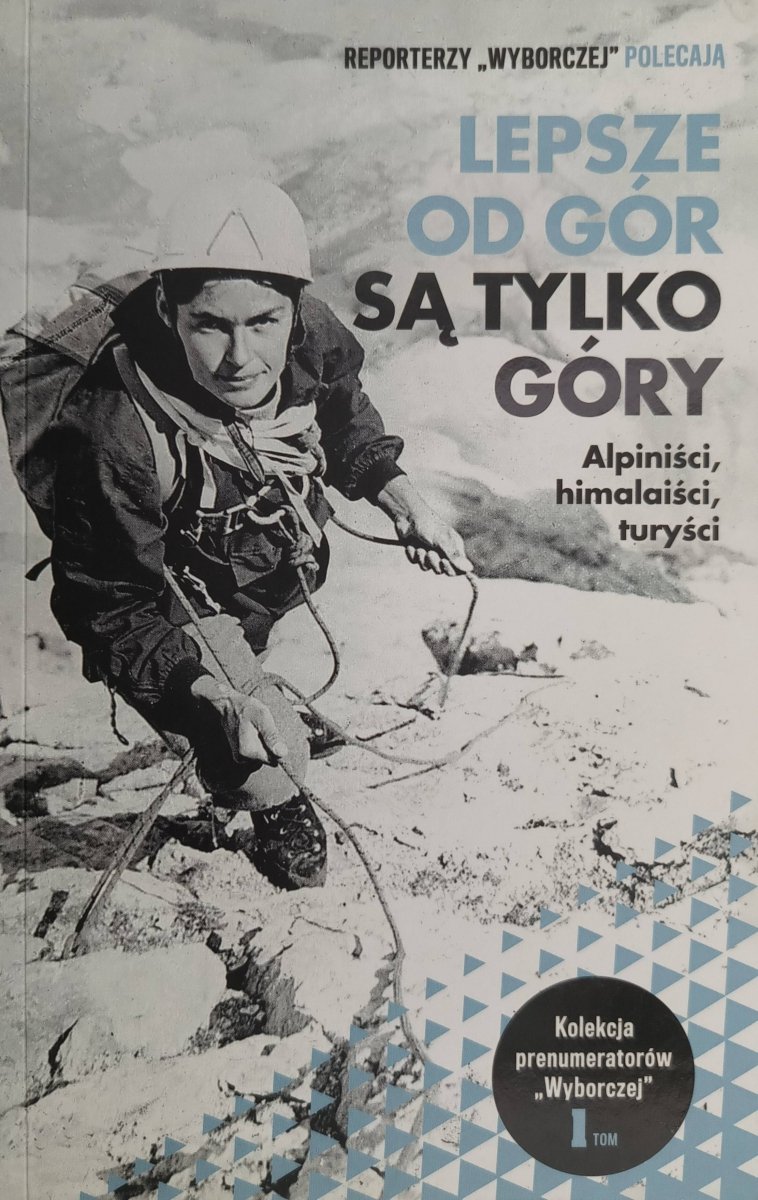 LEPSZE OD GÓR SĄ TYLKO GÓRY