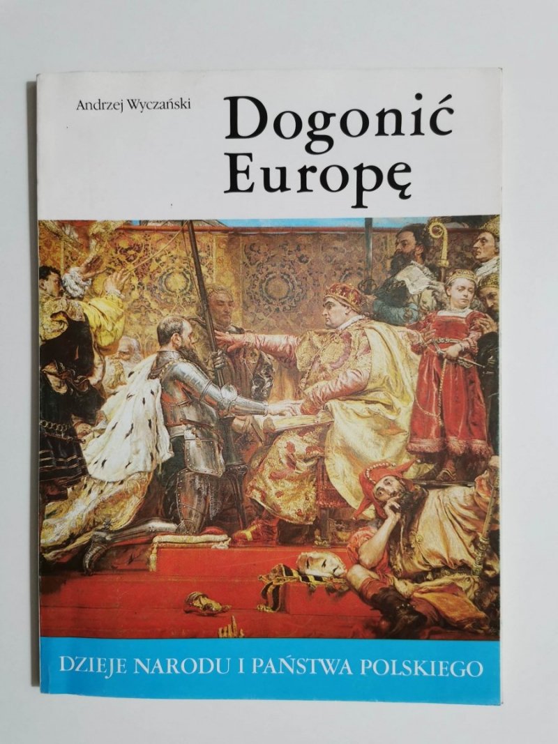 DniPP DOGONIĆ EUROPĘ - Andrzej Wyczański 1987