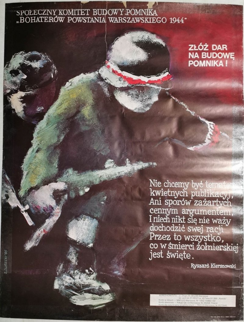 PLAKAT – SPOŁECZNY KOMITET BUDOWY POMNIKA „BOHATERÓW POWSTANIA WARSZAWSKIEGO 1944&quot;J. JURECKI 85