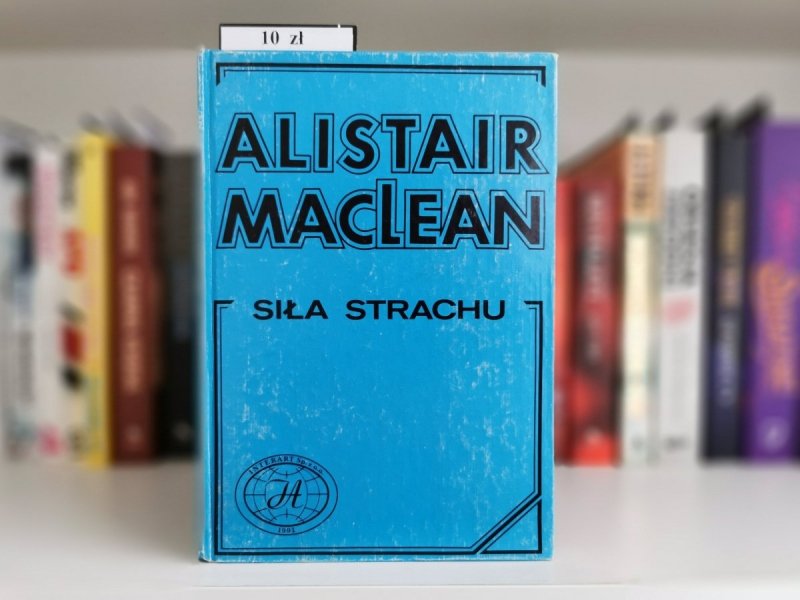 SIŁA STRACHU - Alistair MacLean