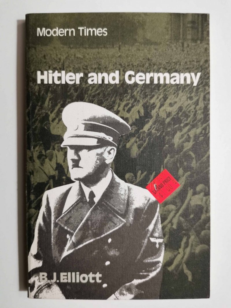 HITLER AND GERMANY. MODERN TIMES - B. J. Elliott