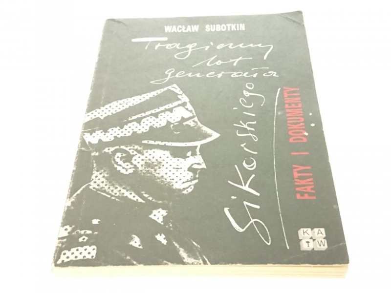 TRAGICZNY LOT GENERAŁA SIKORSKIEGO - Subotkin 1986