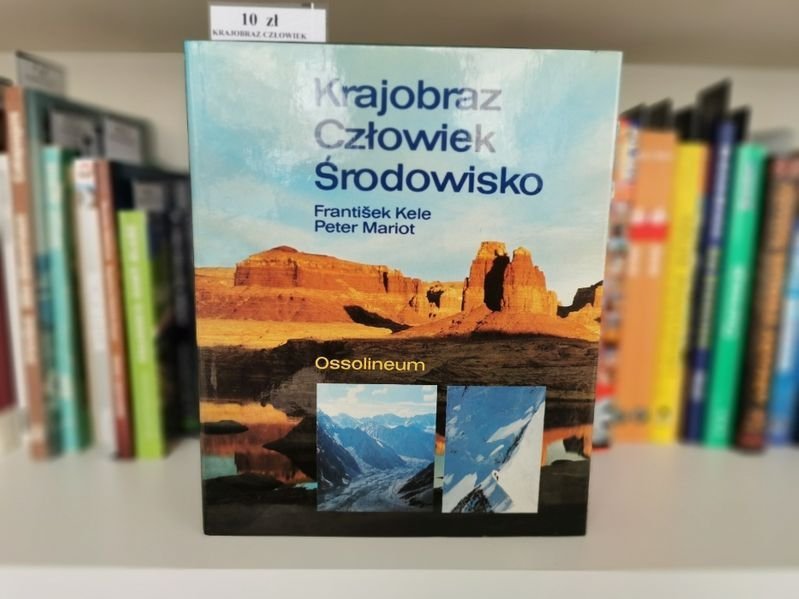 Krajobraz Człowiek Środowisko - F. Kelle, P. Mariot