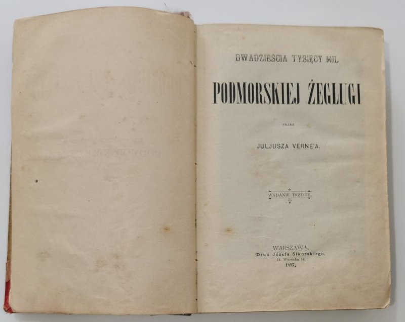 DWADZIEŚCIA TYSIĘCY MIL PODMORSKIEJ ŻEGLUGI 1897r. - Juliusz Verne