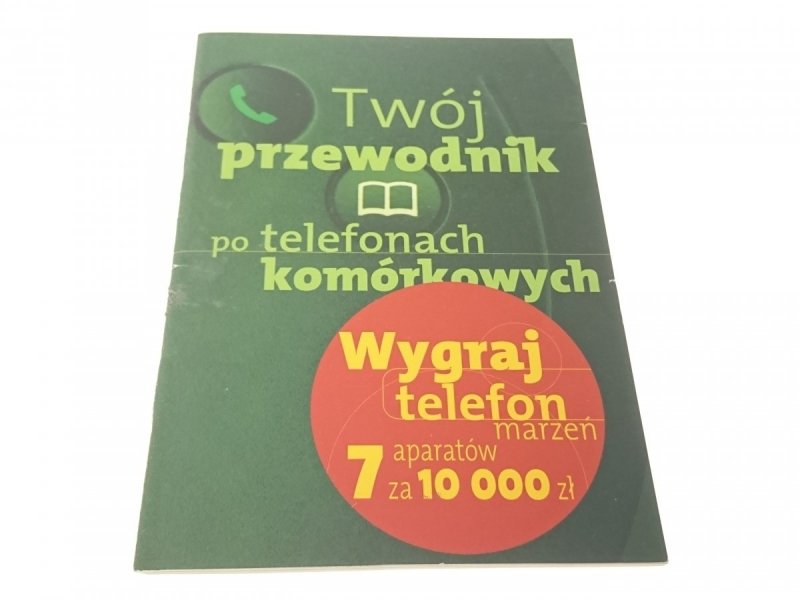 TWÓJ PRZEWODNIK PO TELEFONACH KOMÓRKOWYCH