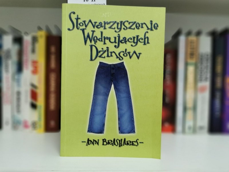 STOWARZYSZENIE WĘDRUJĄCYCH DŻINSÓW - Ann Brashares