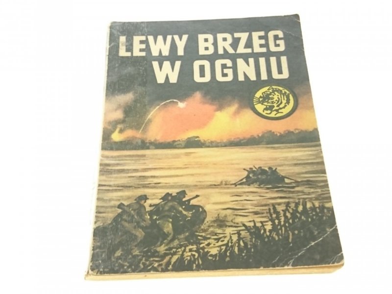 ŻÓŁTY TYGRYS: LEWY BRZEG W OGNIU