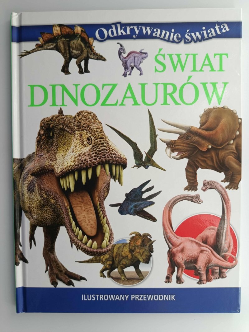 ŚWIAT DINOZAURÓW. ODKRYWANIE ŚWIATA